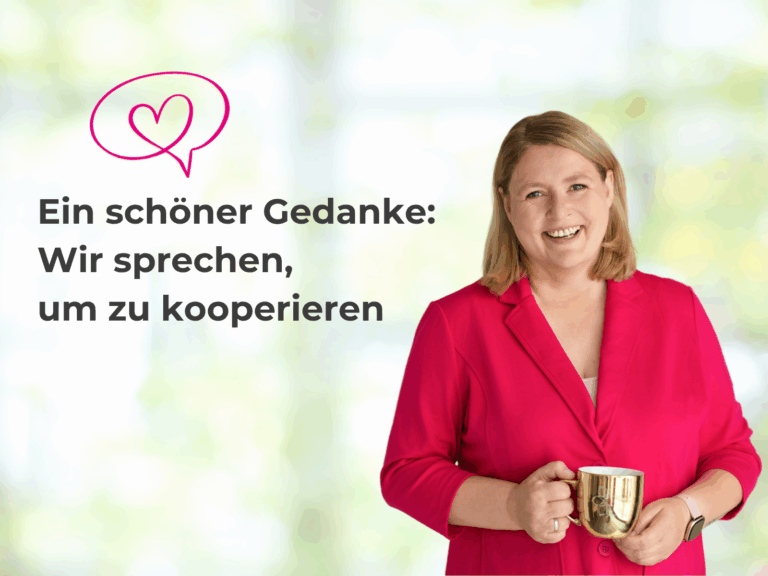 Einstieg für Blogbeitrag zu den Konversationsmaxiemn von Paul Grice und guter Kommunikation - Ein schöner Gedanke: Wir sprechen, um zu kooperarieren - und ein Bild von Kommunikationstrainerin Sandra Richter